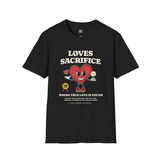 Loves Sacrifice | Softstyle Tee